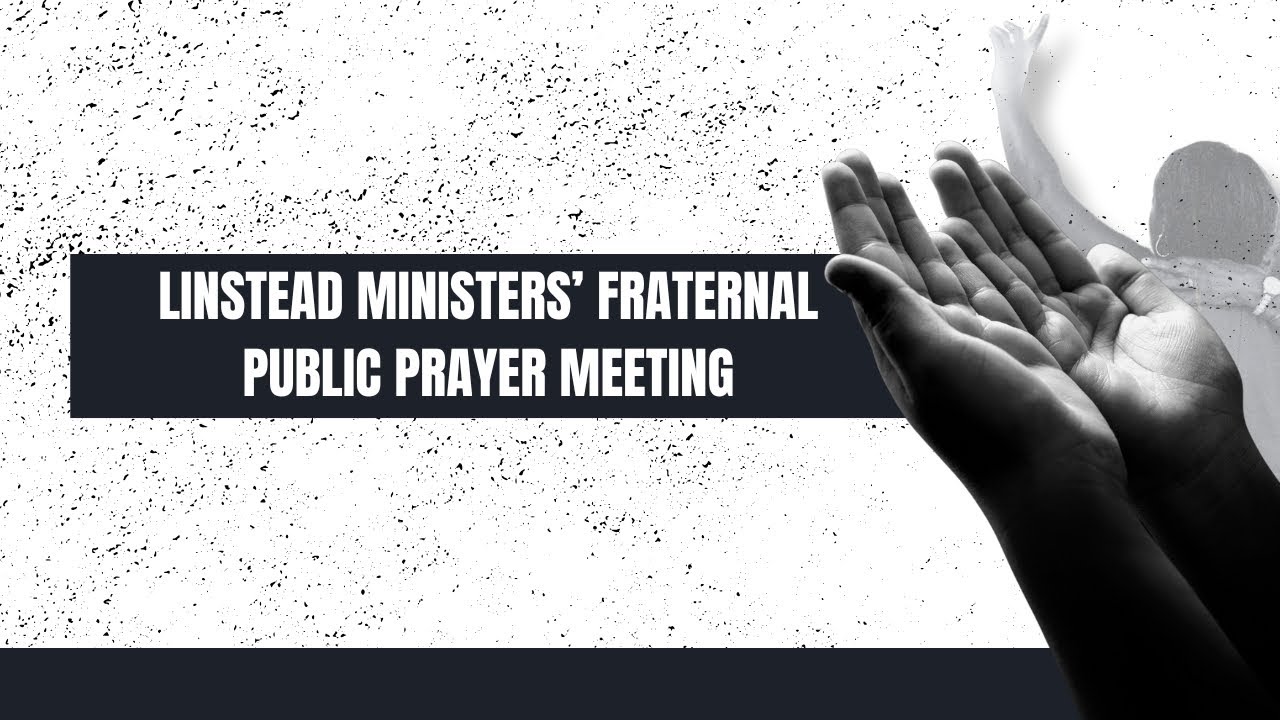 Linstead Ministers' Fraternal Public Prayer Meeting