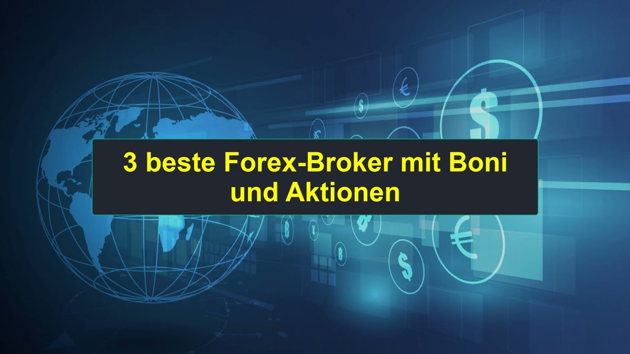 3 Beste Forex Broker mit Boni und Aktionen | Top Forex Broker Rankings | 0504