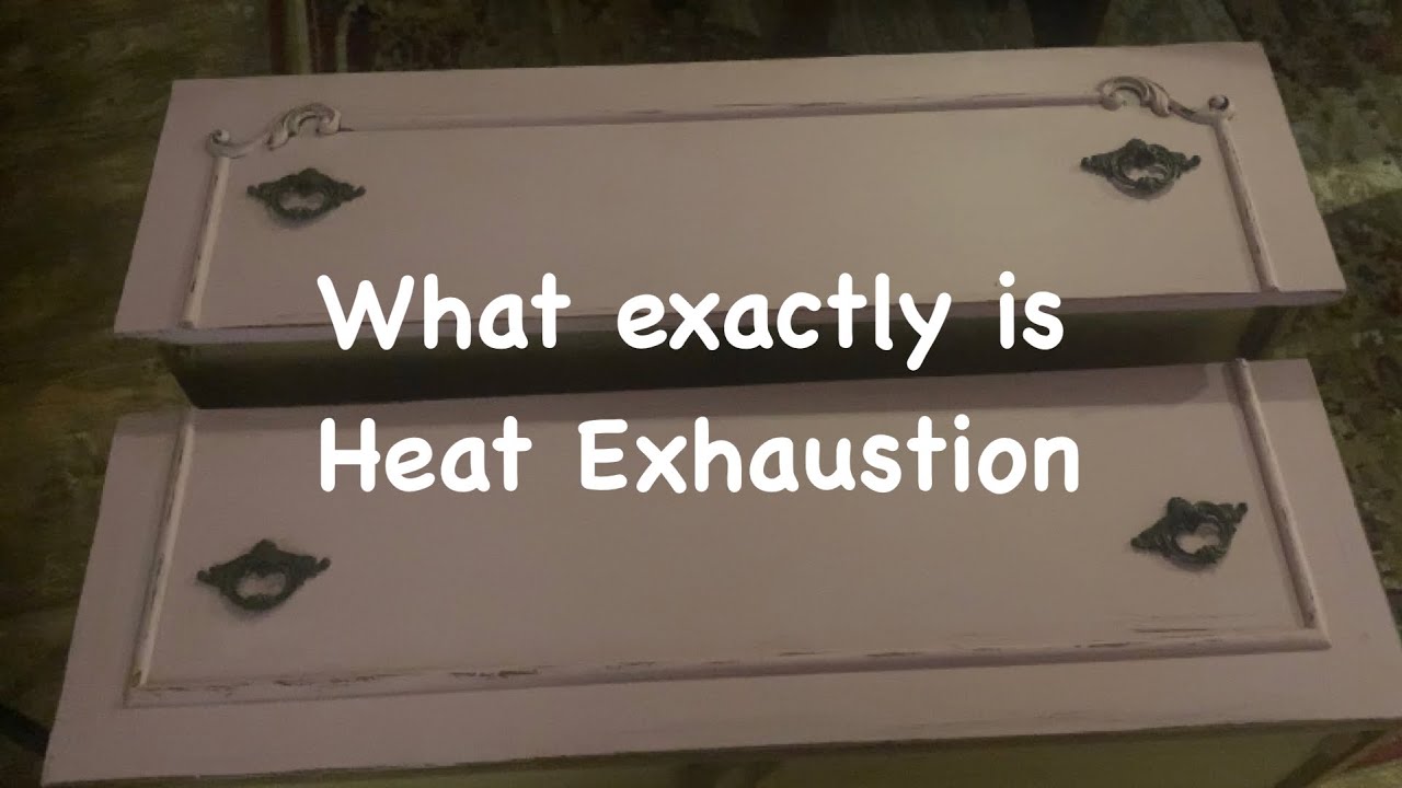 What exactly is heat exhaustion