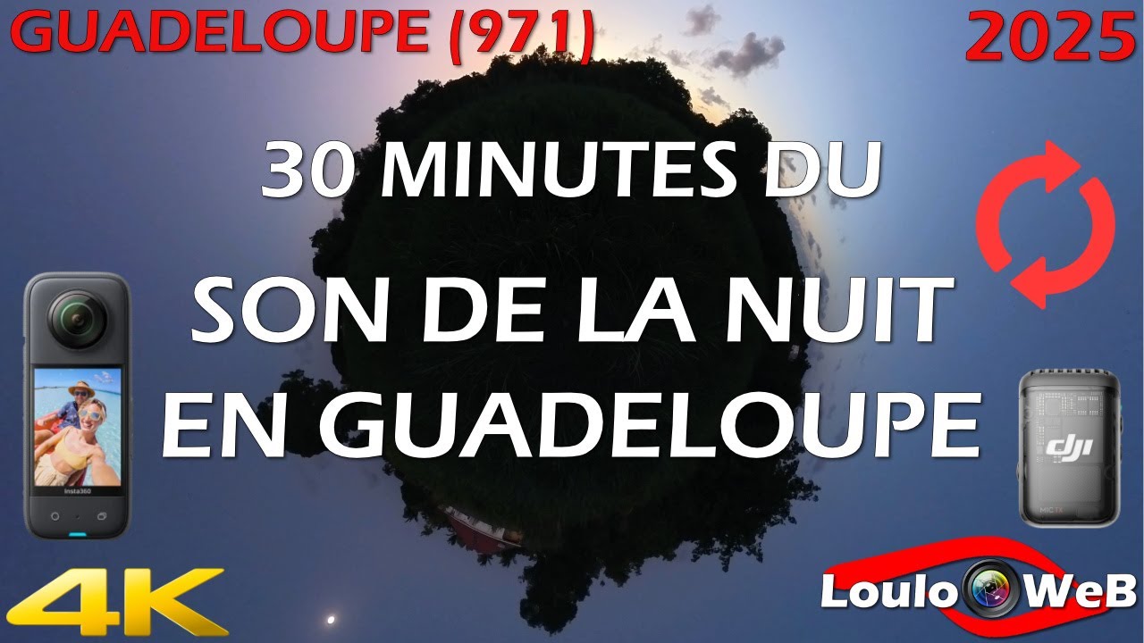 🇫🇷🇬🇵 30 Minutes du Son de la nuit en Guadeloupe à écouter en boucle - OneX3/DJIMIC2 (971) 2025 - 4K