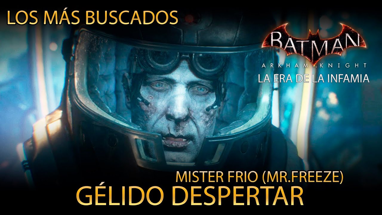 Batman Arkham Knight | DLC Season of Infamy Parte 2 Español | Gélido Despertar - Mr. Freeze