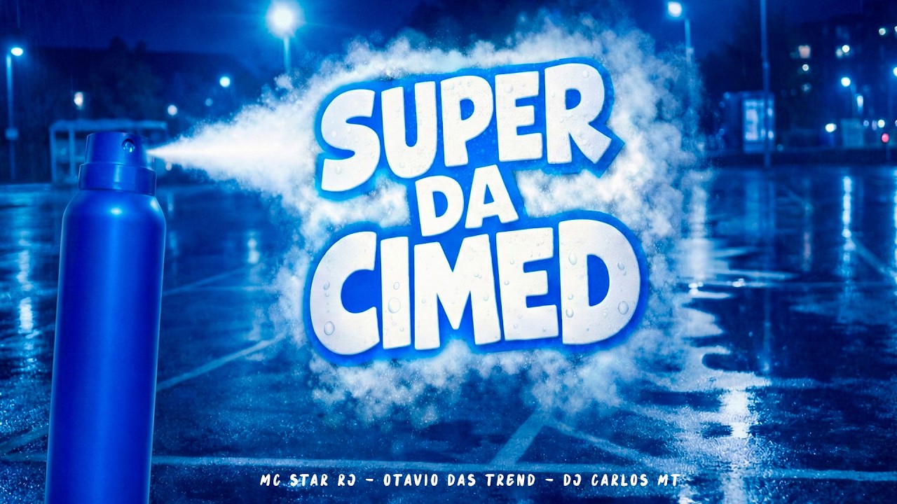 SUPER DA CIMED - MC STAR FT. OTAVIO DAS TREND (DJ CARLOS MT)