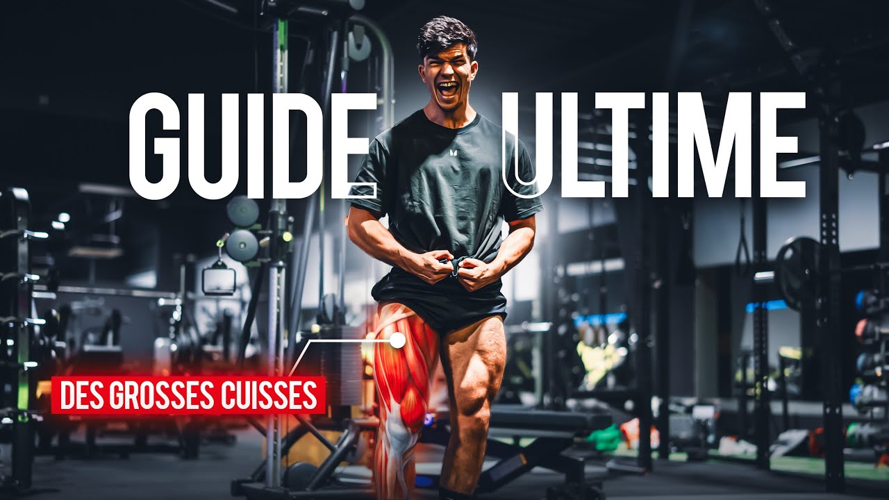 LE GUIDE ULTIME POUR (ENFIN) PRENDRE DES CUISSES !