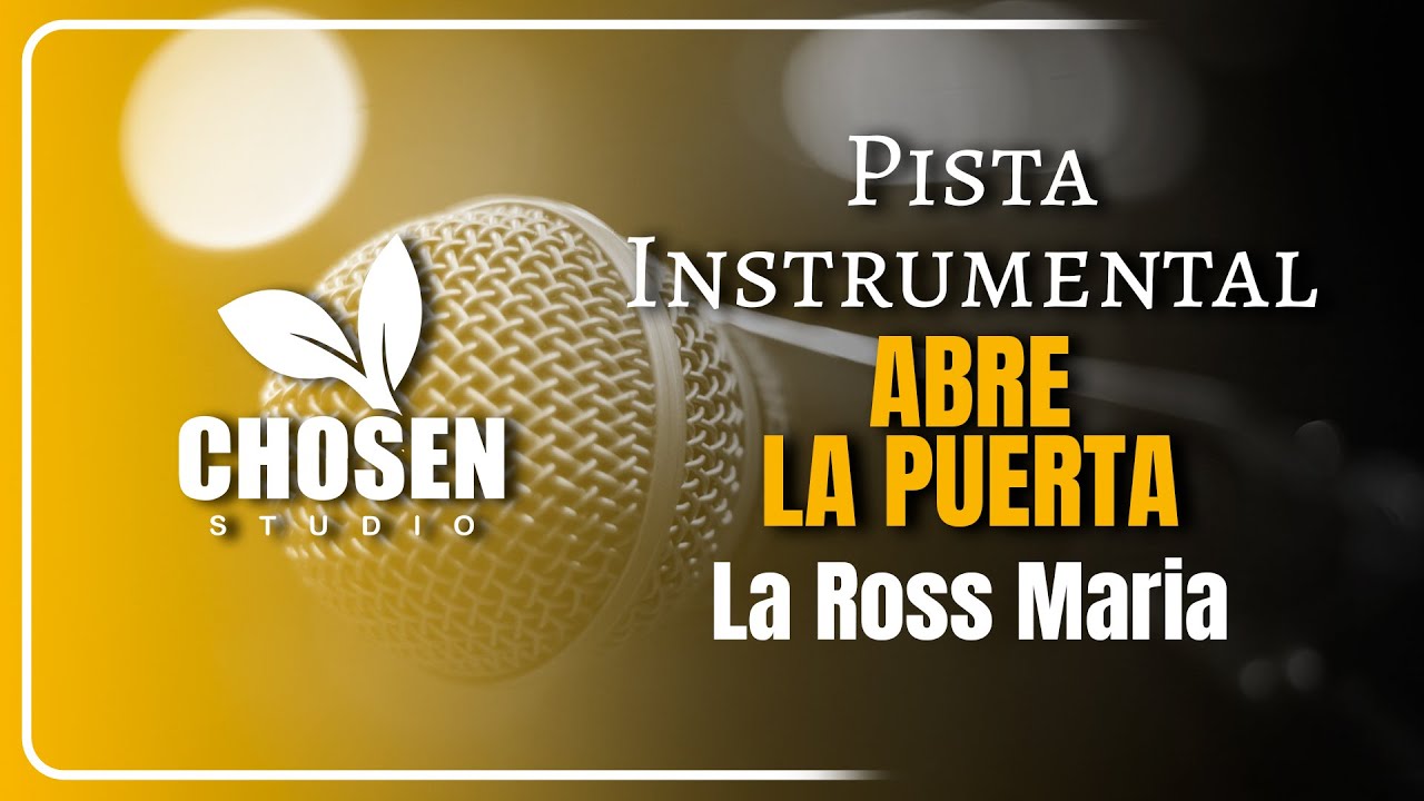 ABRE LA PUERTA - LA ROSS MARIA | PISTA INSTRUMENTAL | VERSION CHOSEN STUDIO
