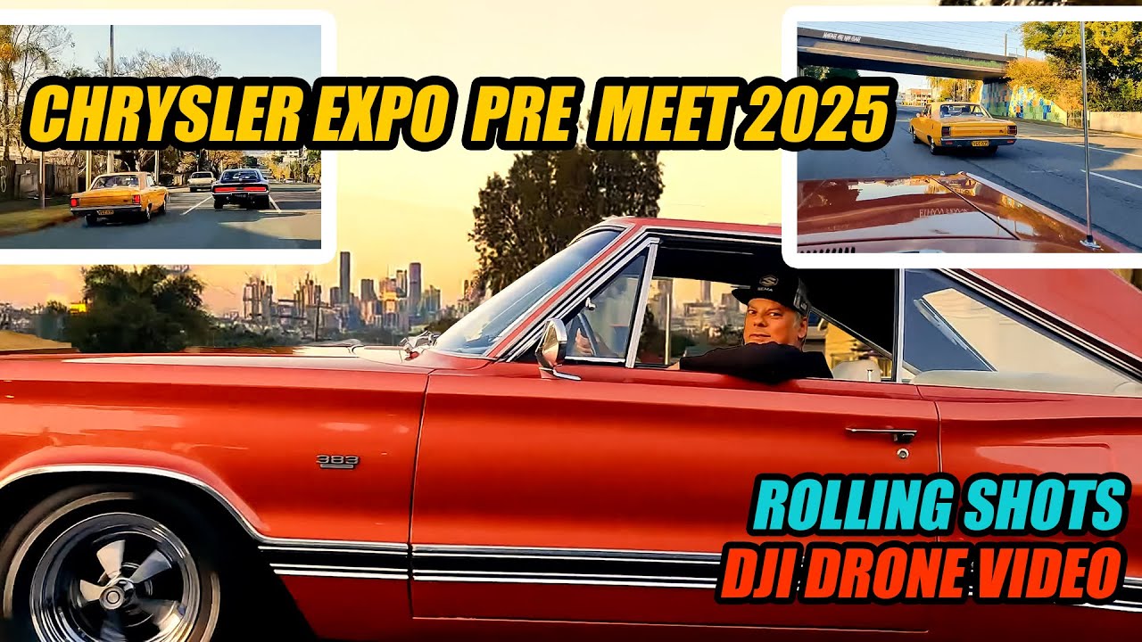 Chrysler Expo 2025 Pre-Meet - Rolling shots - Drone shots - Mopar or No Car! - Aussie Car Shows
