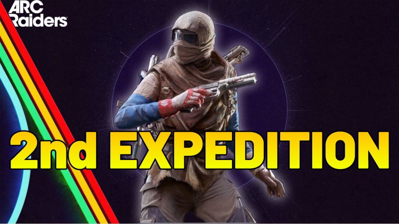 ARC Raiders LIVE — SECOND EXPEDITION DAY 2
