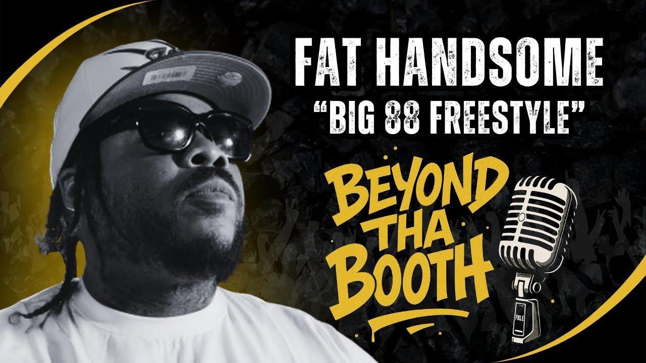 Fat Handsome “Big 88 Freestyle” on Beyond THA Booth