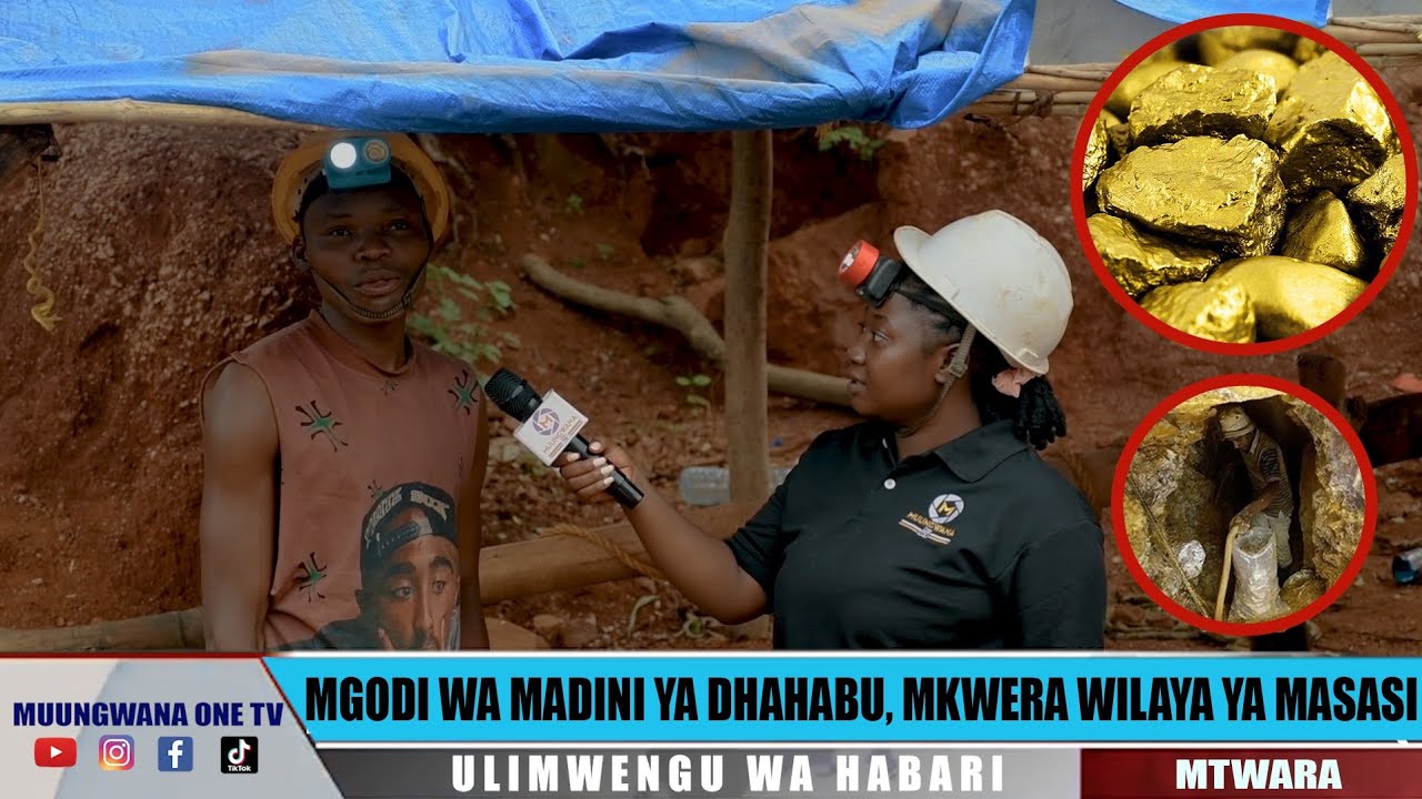 MGODI UNATEMA DHAHABU KUSINI | FURSA KWA VIJANA | MKWERA-MASASI TANZANIA