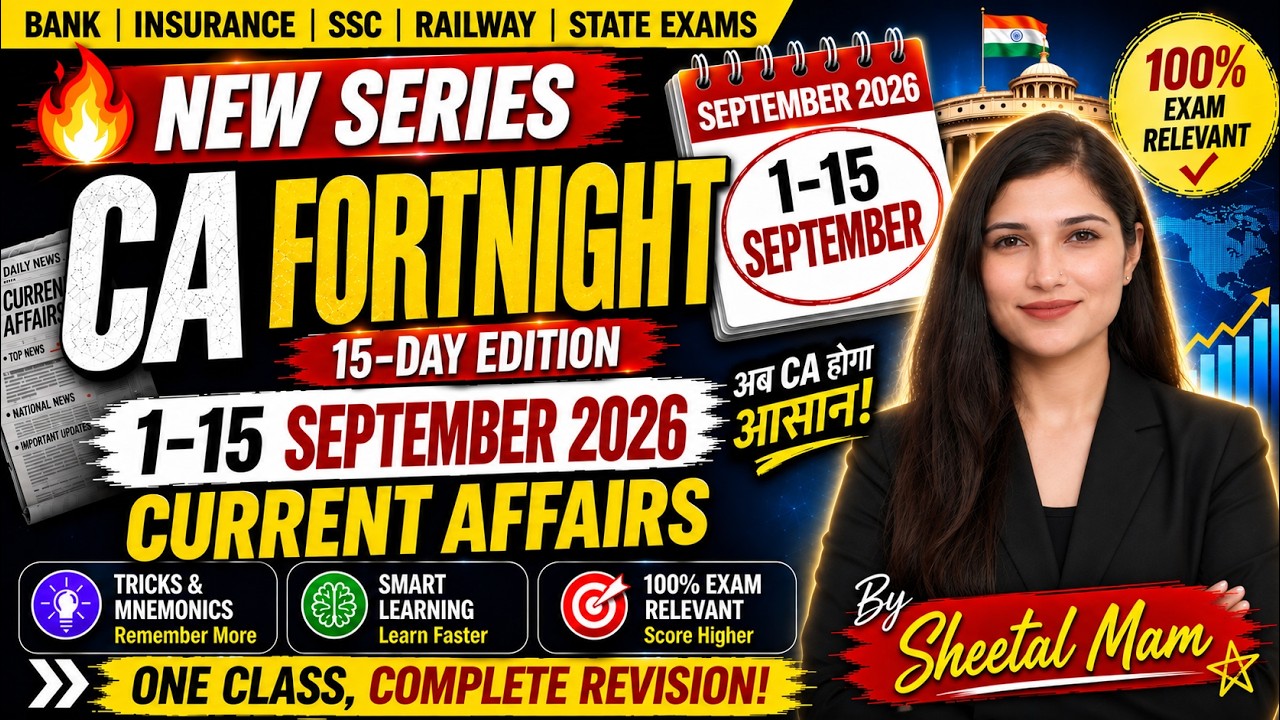 🔥1&ndash;15 September 2026 Current Affairs 🎯All 2026 Exams 🥳 CA FORTNIGHT Series by Sheetal Mam #ibpspo
