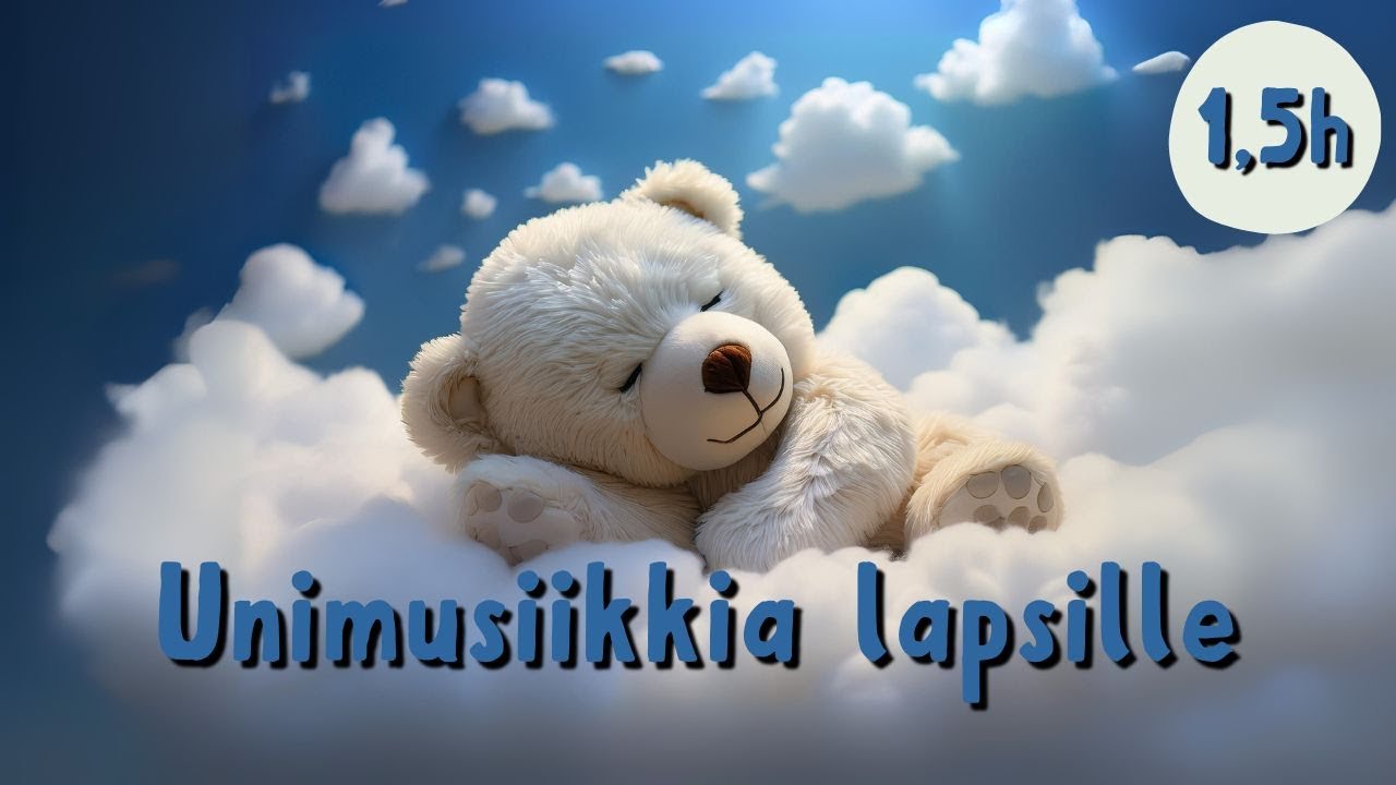 Unimusiikkia lapsille ✨ 1,5 tuntia  | Ei mainoksia keskellä! 🎶