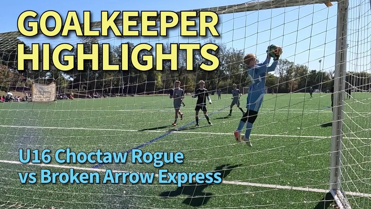 Goalkeeper99 Highlights vs Broken Arrow Express