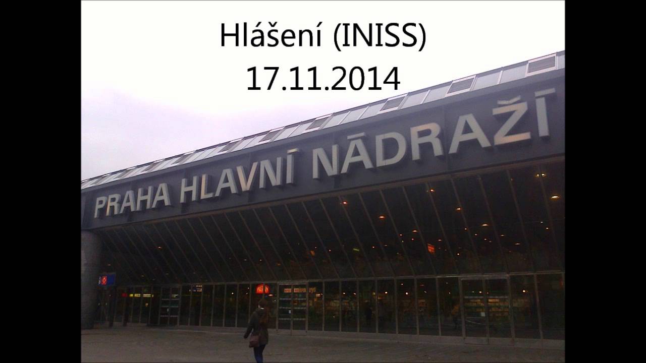 Staniční hlášení Praha hlavní nádraží (INISS) - 17. 11. 2014