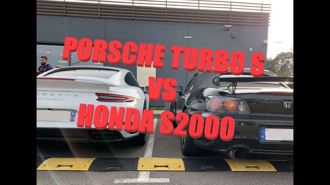 Honda S2000 vs Porsche 991 mk2 Turbo S
