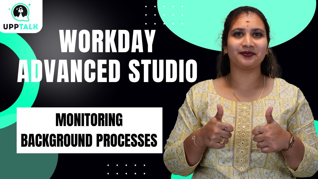 Background Processes in Workday Advanced Studio |Background Tasks in Workday Advanced Studio|Upptalk