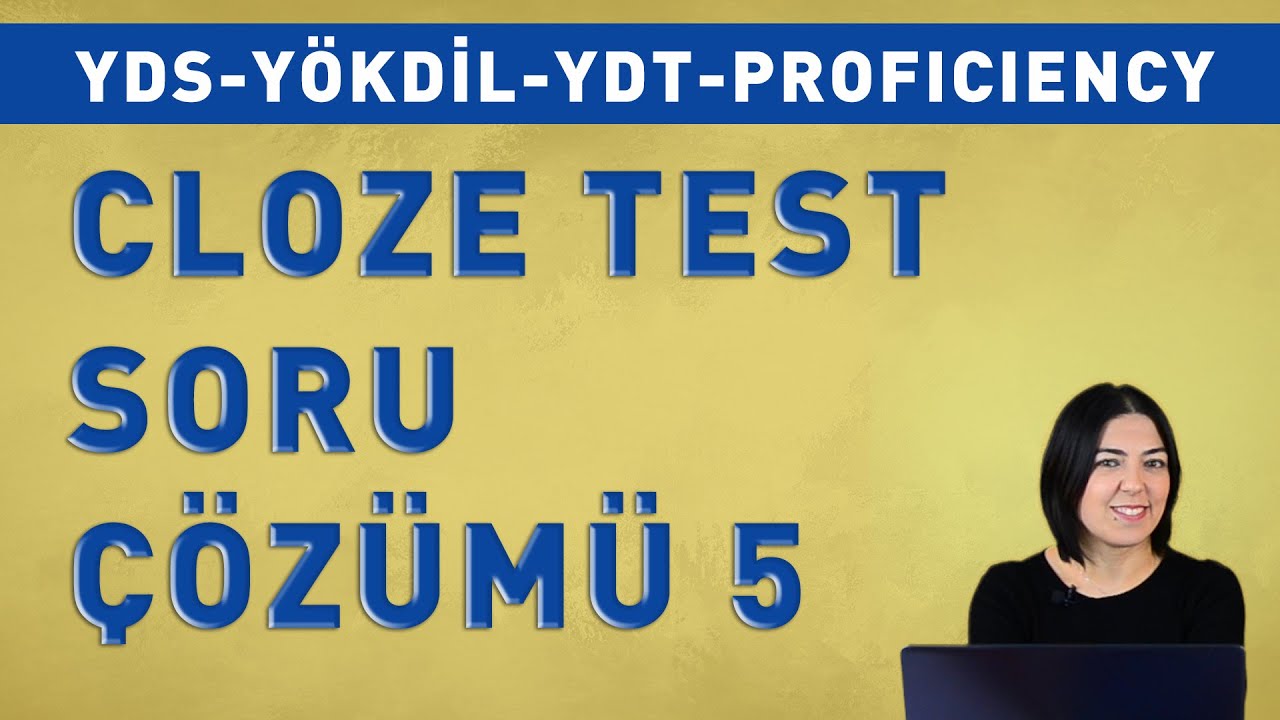 CLOZE TEST SORU ÇÖZÜMÜ 5