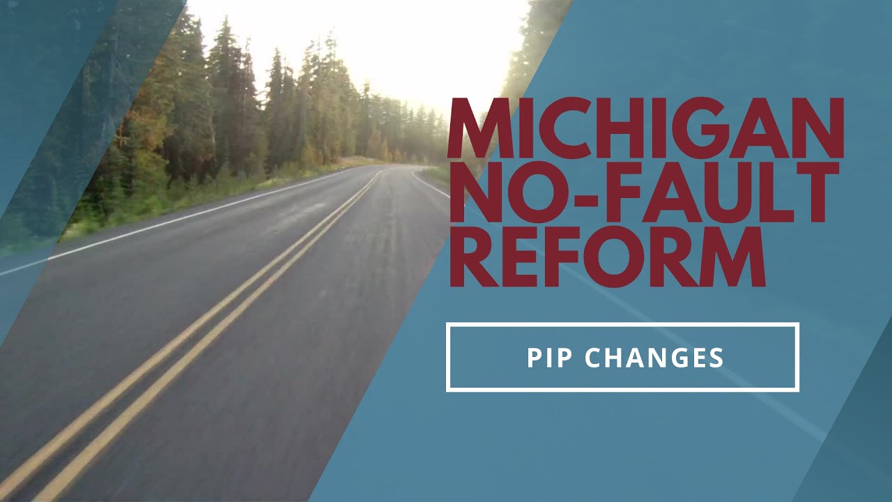 Michigan No-Fault Auto Reform - Personal Injury Protection Coverage Changes
