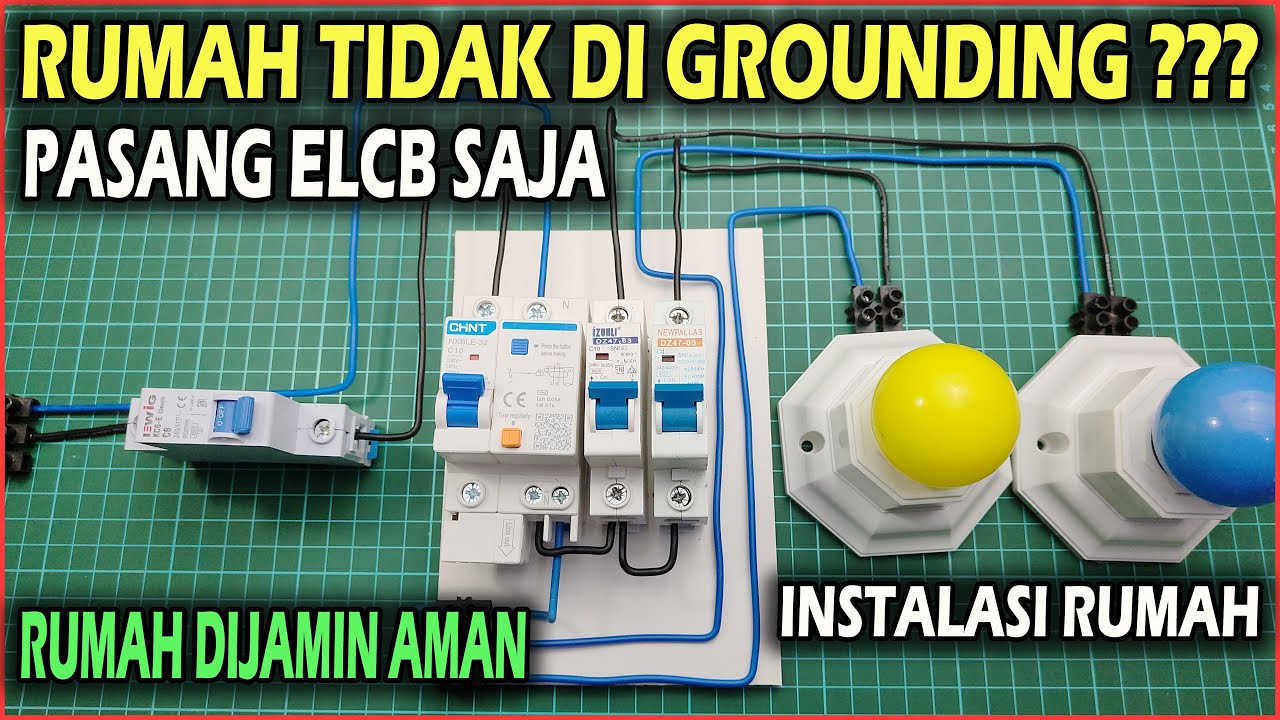 CARA PASANG ELCB CHINT DAN MCB GRUP INSTALASI RUMAH