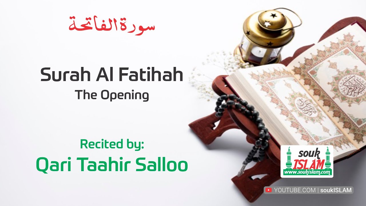 Surah Al Fatihah - The Opening - Qari Taahir Salloo