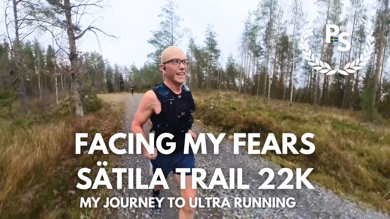 Facing My Fears | Sätila Trail 22K | My Journey To Ultra Running