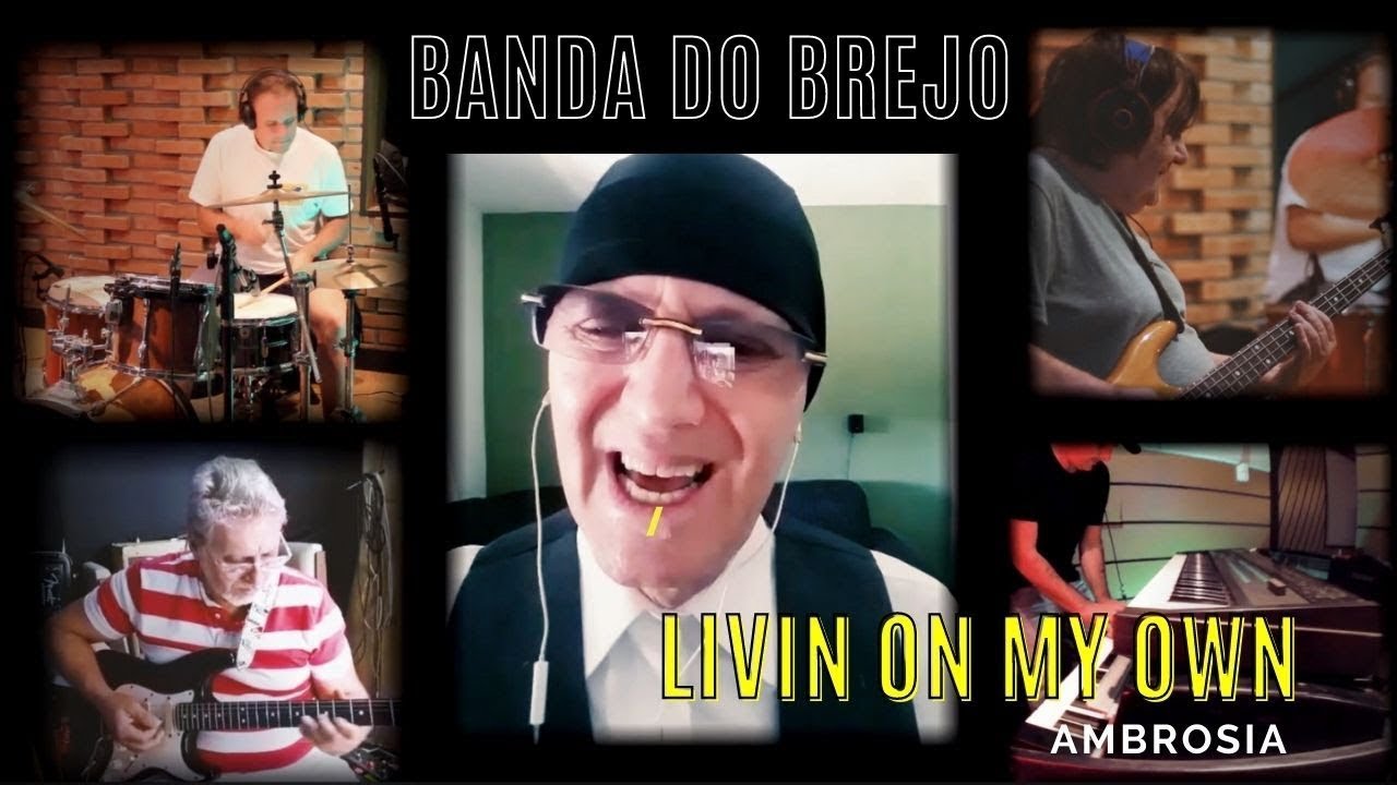 Banda do Brejo - Livin on My Own (Ambrosia)