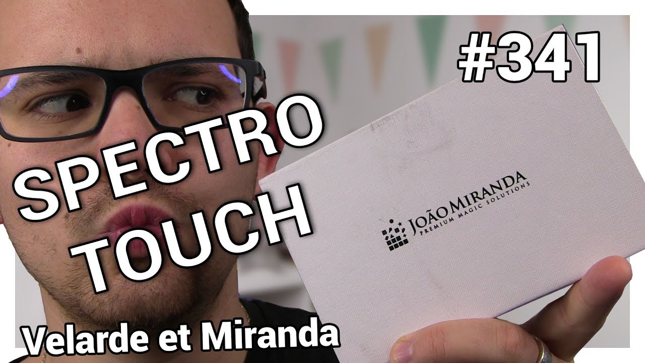 Les avis d'Alexis #341 - Spectro Touch de Pierre Velarde et Joao Miranda
