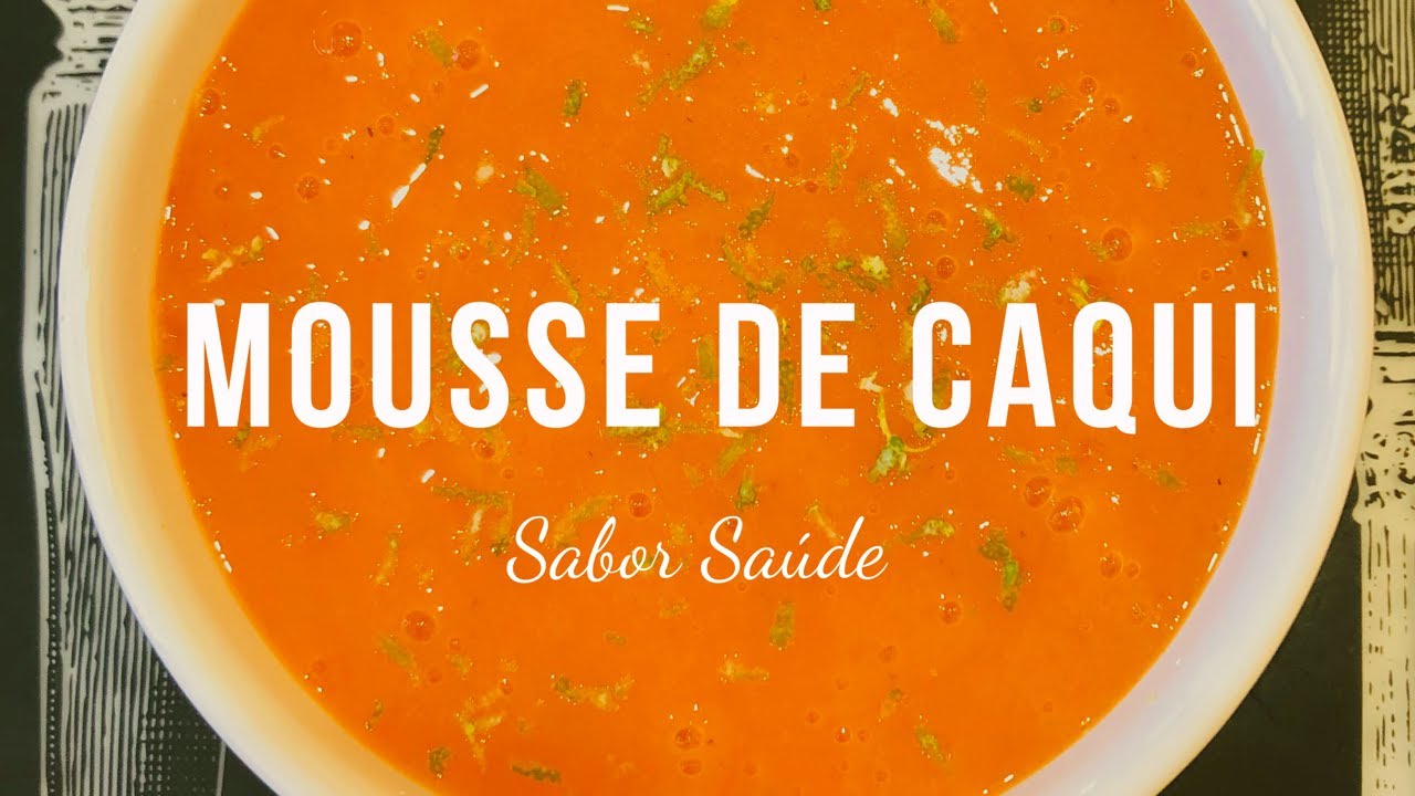 Mousse de Caqui | Sabor Saúde | Melissa Barcelos