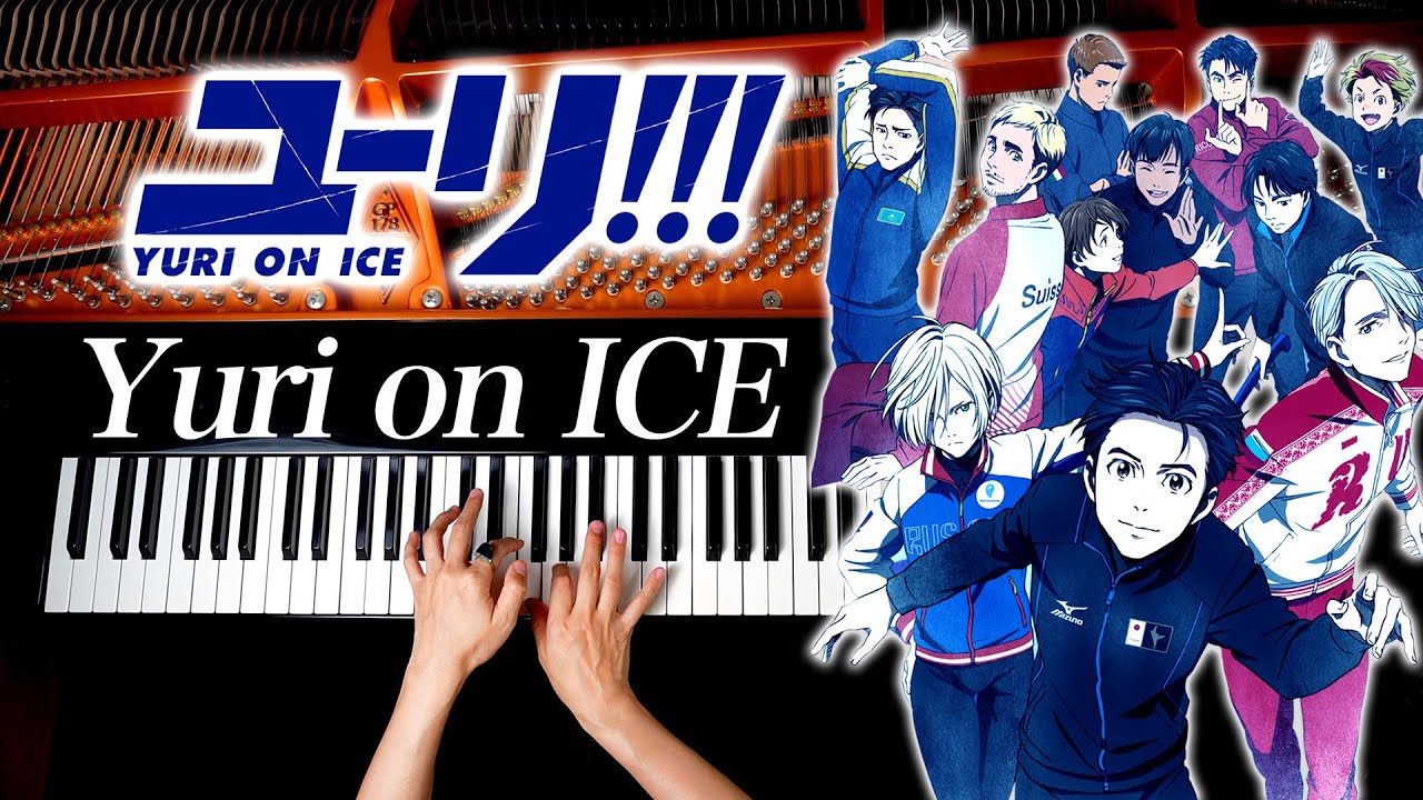 Yuri on ICE 弾いてみた《楽譜あり》ユーリ!!! on ICE 挿入歌 - 耳コピピアノ - CANACANA