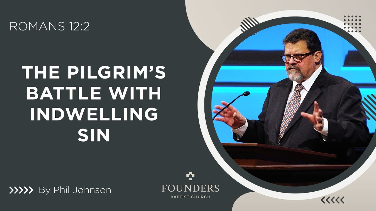 Phil Johnson: The Pilgrim’s Battle with Indwelling Sin | Truth In Love 2026