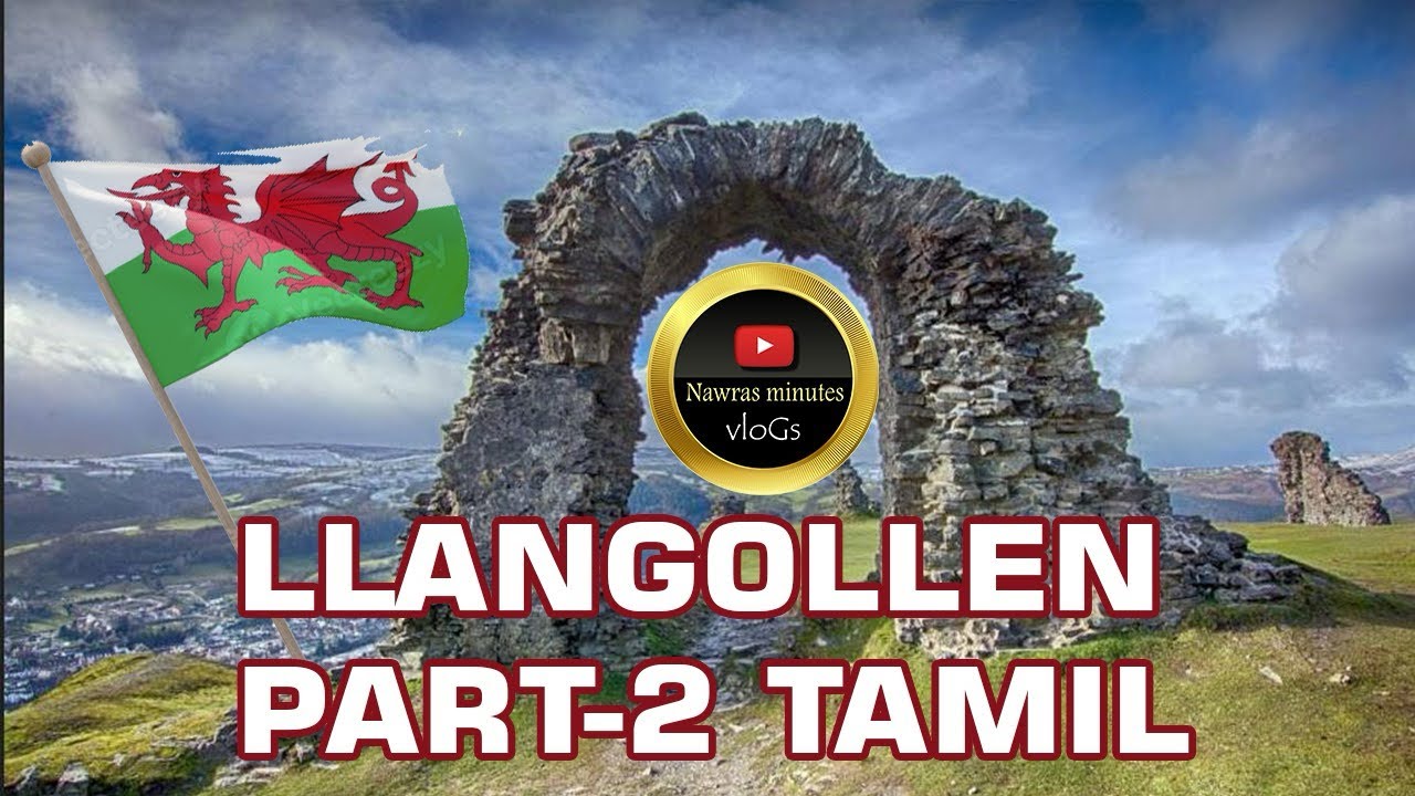 Trip To Llangollen Wales Part-2 Tamil