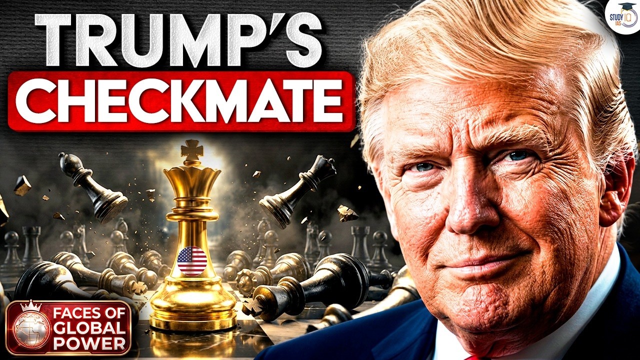 How Trump is Reshaping the World Order? | The Rise of MAGA Politics | StudyIQ IAS