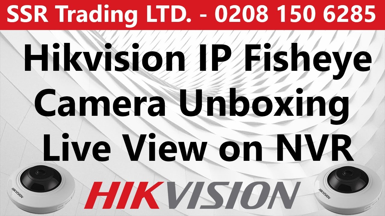 Hikvision DS-2CD2955FWD-IS 5MP IP Fisheye Camera IP Fisheye Camera Unboxing and Live View on NVR