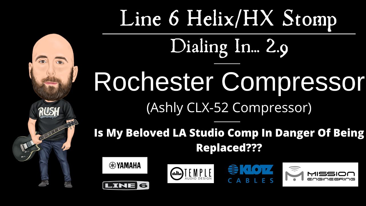 Line 6 Helix/HX Stomp — Набираю... The Rochester Comp (компрессор Ashly CLX-52)