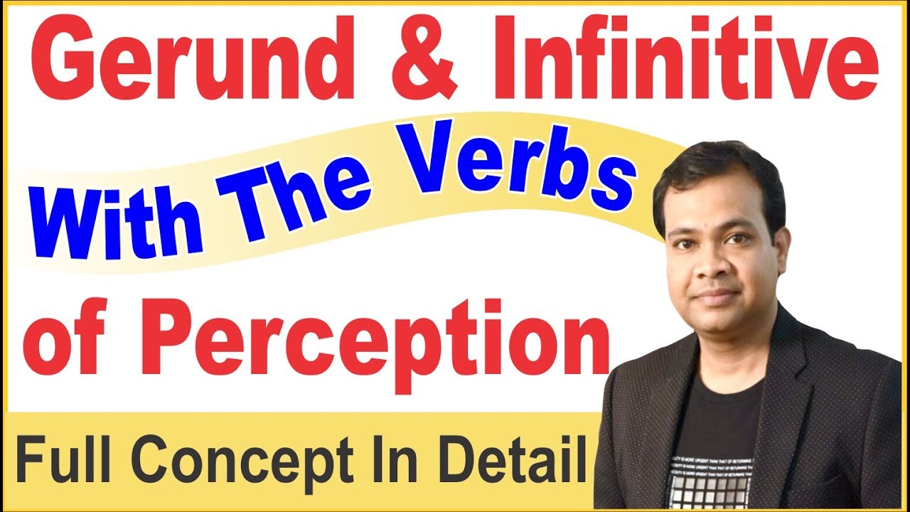 Gerund and Infinitive with the verbs of perception | useful for SSC, UPSC, PCS and bank PO