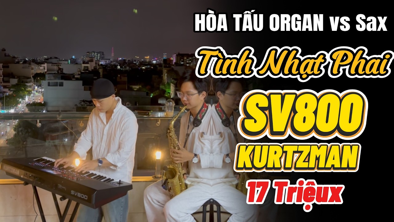 TÌNH NHẠT PHAI - Hòa Tấu Saxophone vs Đàn Organ SV800 | | THIỆN ORGAN
