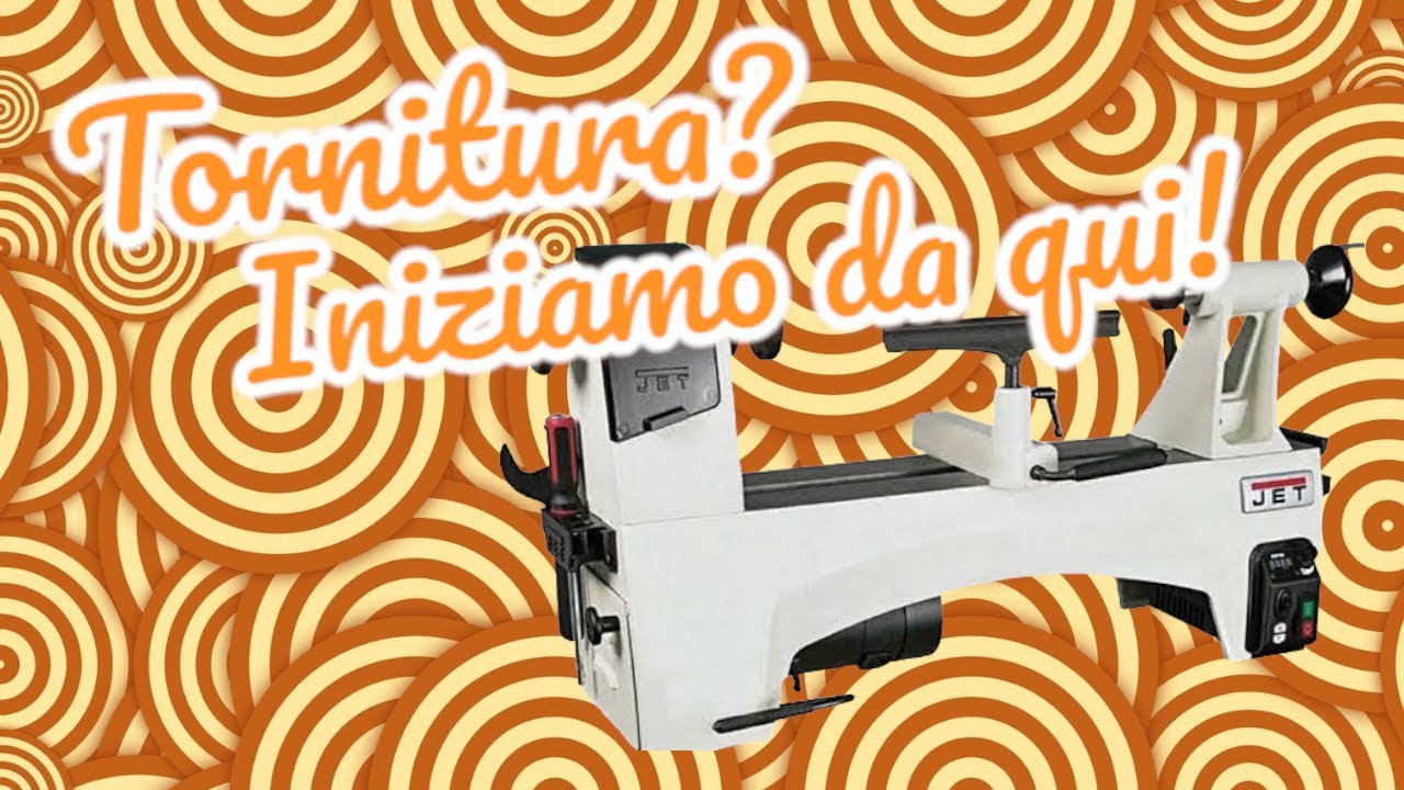 INIZIARE A TORNIRE IL LEGNO - OLTRE LA TEORIA E LA PRATICA, COSA MI SERVE?