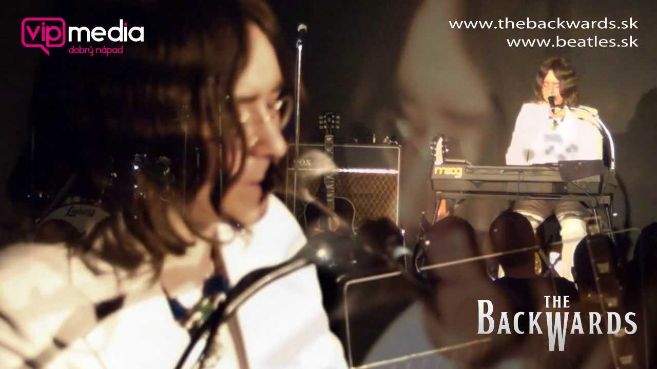 THE BACKWARDS - IMAGINE * The Beatles Revival Band ( Véčko - Bratislava 15. a 16. marca 2013 )