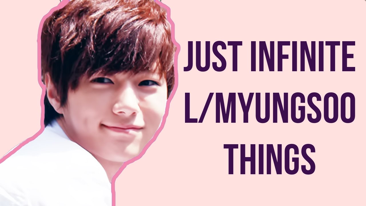 INFINITE ~ JUST L/ MYUNGSOO THINGS