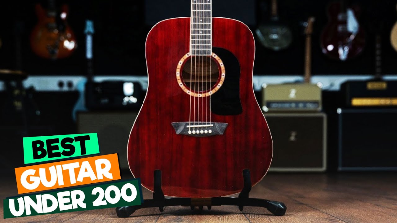 Best Guitars Under $200: Affordable Instruments for Beginners and Pros