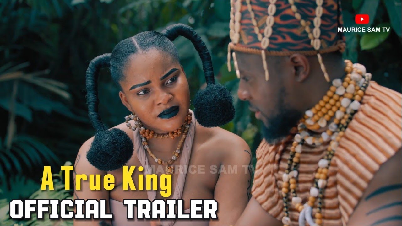 A TRUE KING OFFICIAL TRAILER 2025 | MAURICE SAM, SARIAN MARTIN, OBY TITUS, ATEWE RAPHAEL