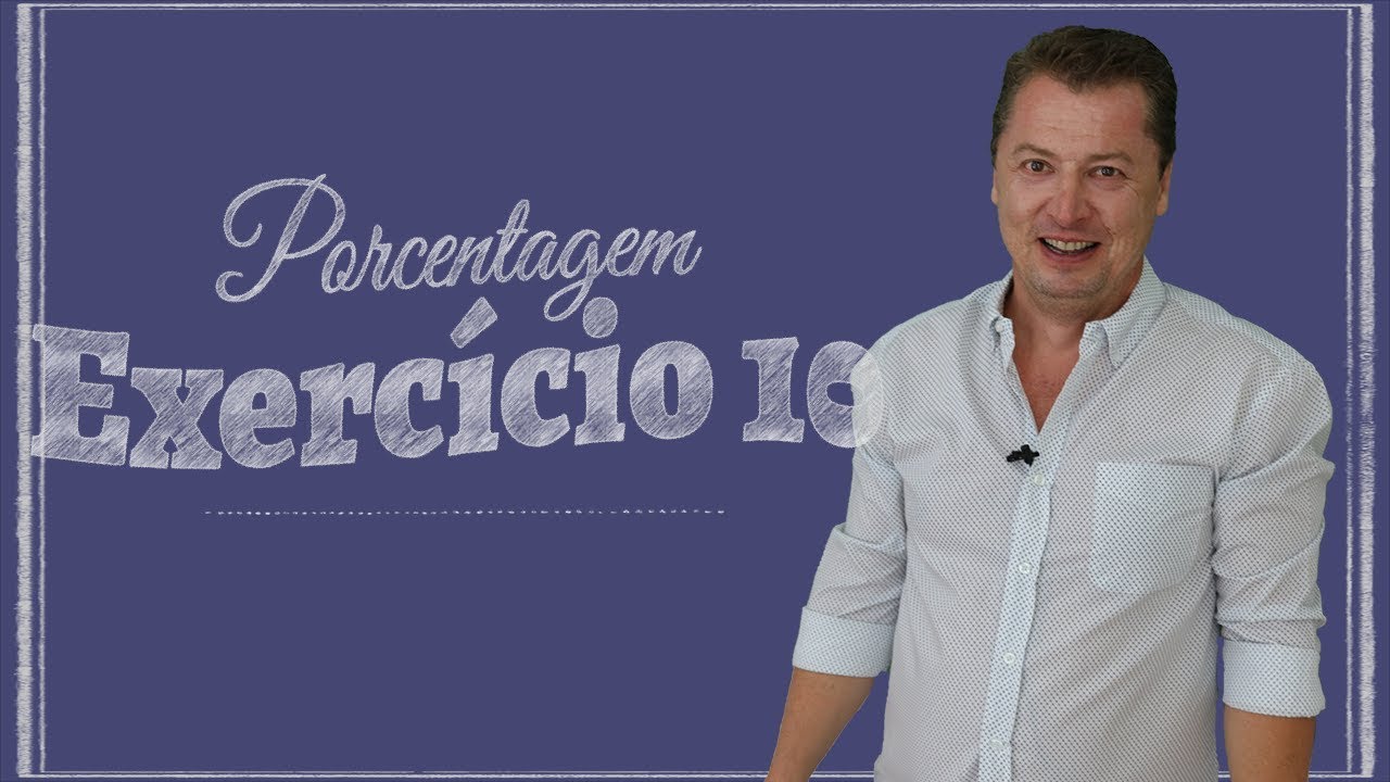Porcentagem - Exercício 10