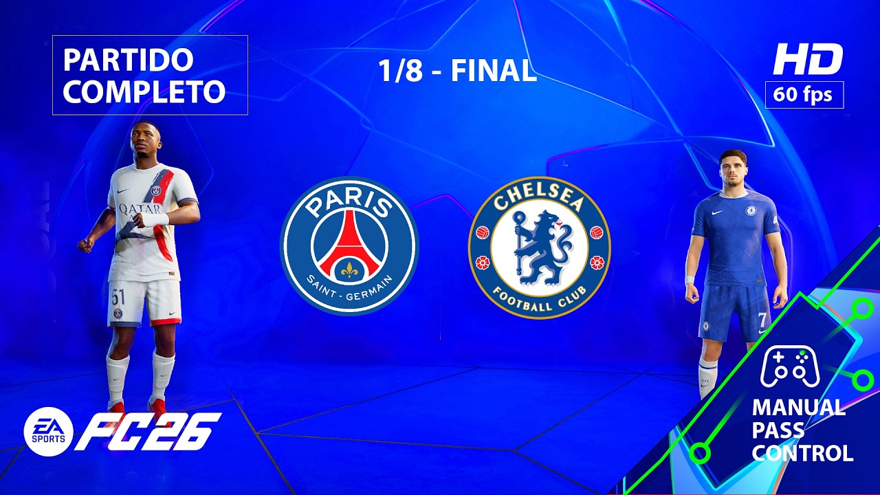PSG vs Chelsea - Liga de Campeones-26 1/8 | PC [HD60] FC 26 #PSG #Chelsea #ChampionsLeague