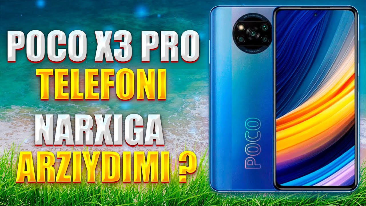 POCO X3 PRO TELEFONI NARXIGA ARZIYDIMI ? / 🔥 TO'LIQ  O'ZBEKCHA OBZOR 2022