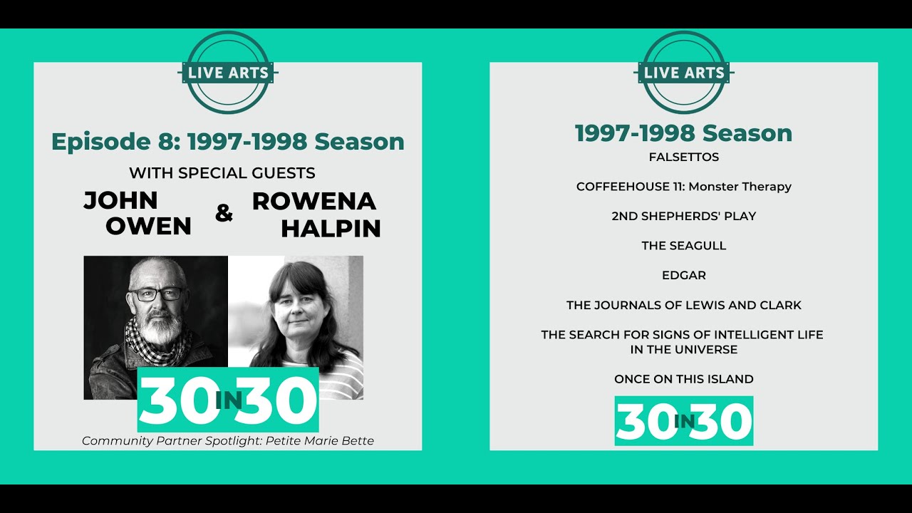 Live Arts 30 in 30 - Season 8: 1997-1998 - Recorded Live May 8, 2020