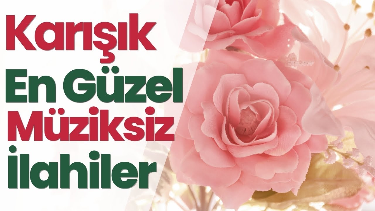 Karışık En Güzel Müziksiz İlahiler #müziksizilahiler #engüzelilahiler