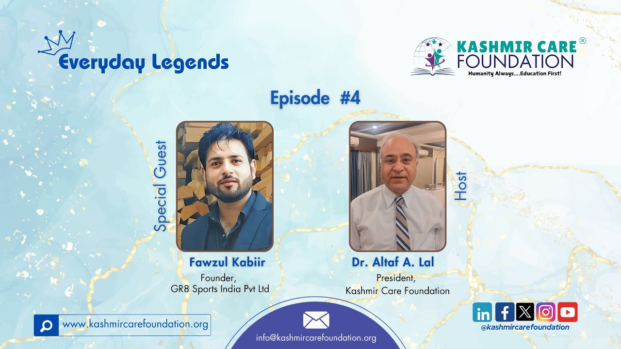 Kashmir Care Foundation's Everyday Legends—Episode 4