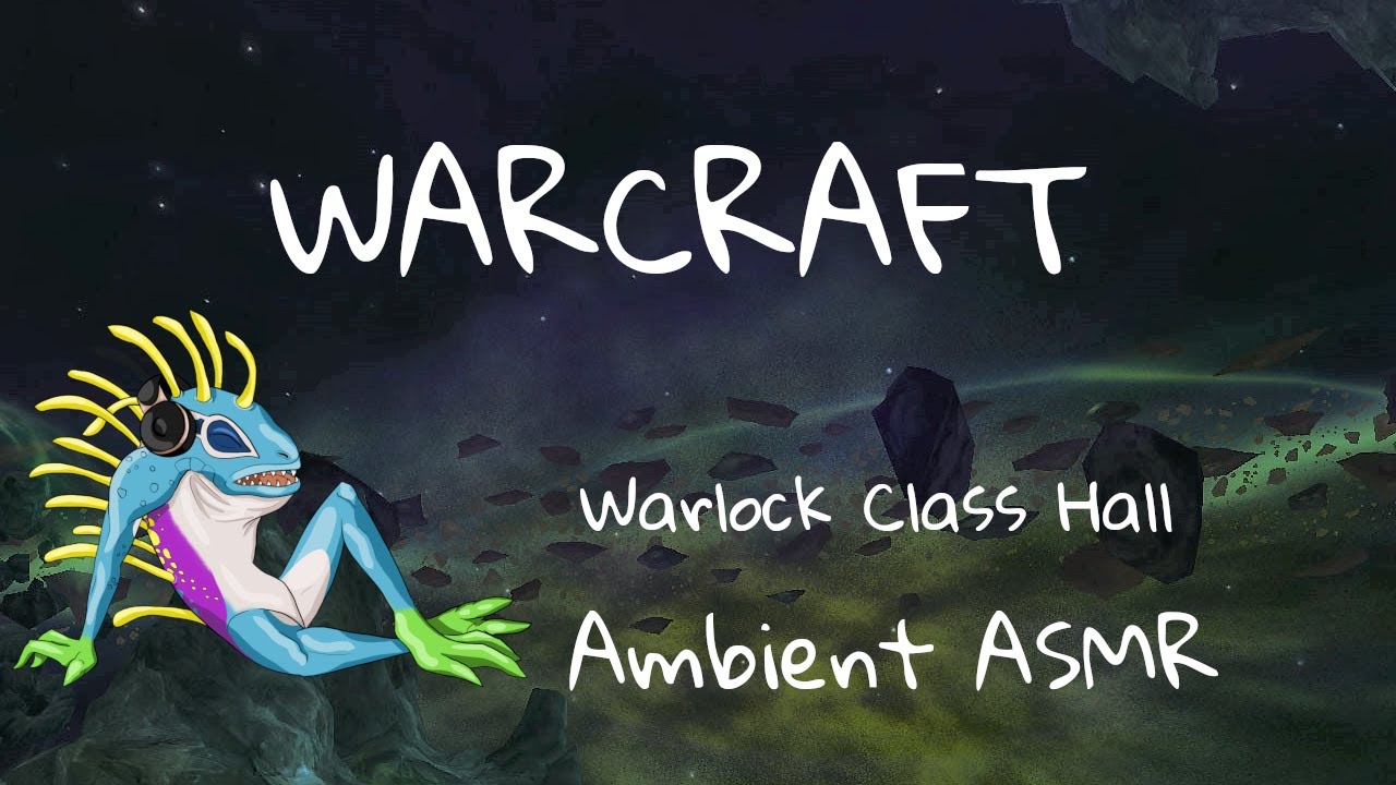 WARCRAFT Ambient ASMR - Dreadscar Rift - Warlock Class Hall - 1HR Demonic Magic