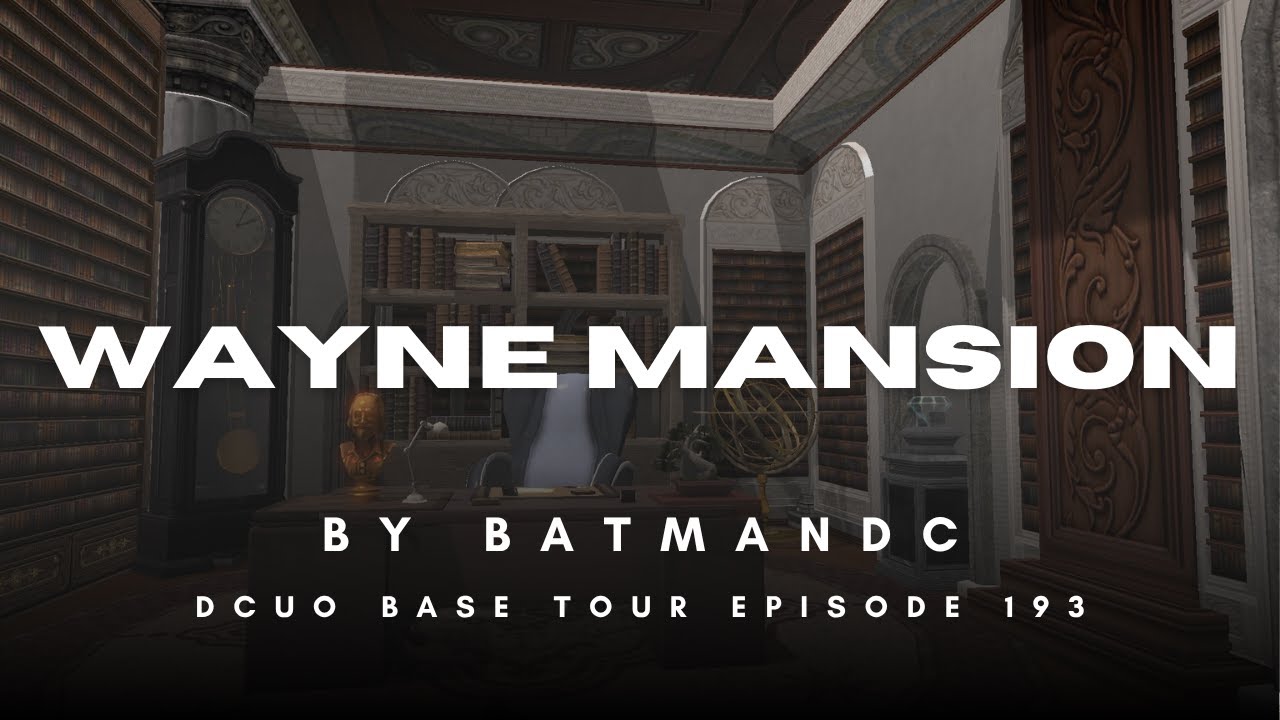 -DCUO Base Design- Episode 193: Wayne Mansion by BatmanDC (Base Update!)
