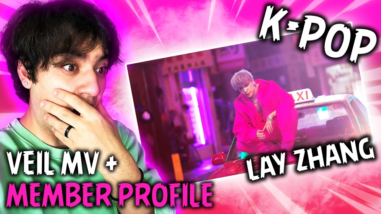 REACTING TO *LAY ZHANG ‘VEIL’ OFFICIAL MV* | First Time Watching (KPOP REACTION)