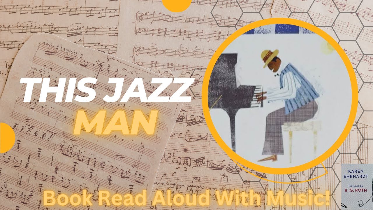 This Jazz Man By Karen Ehrhardt Male Voice Read Aloud