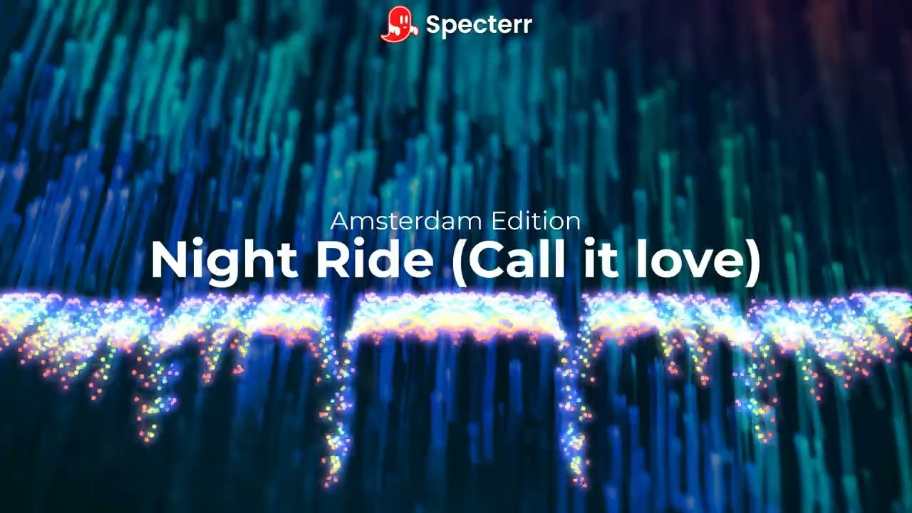 Night Ride (Call it love) -  Amsterdam Edition